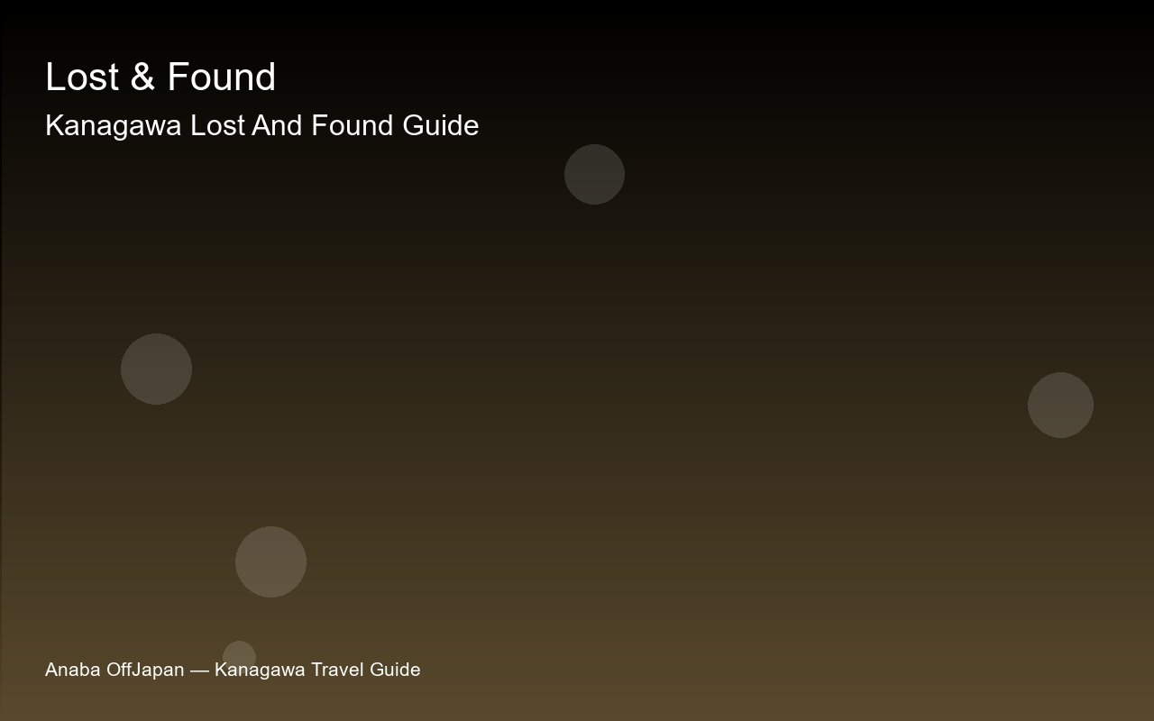 Kanagawa Lost and Found Guide 2026 — How to Find Lost...