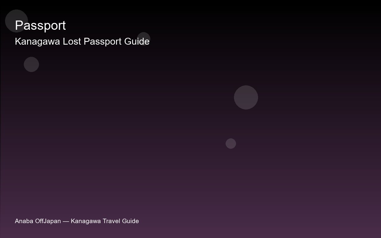 Lost Passport in Kanagawa Guide 2026 — Step-by-Step...