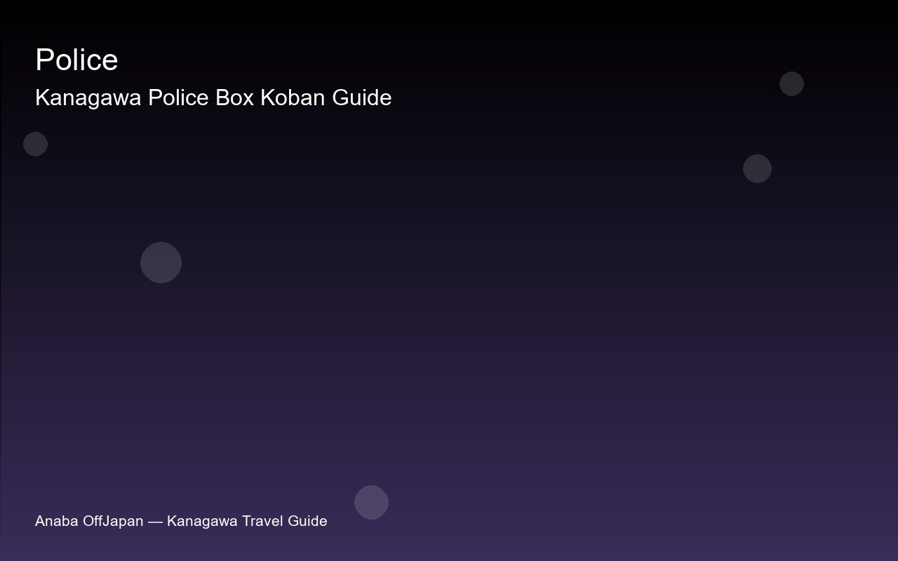Kanagawa Koban Guide 2026 — How to Use Police Boxes for...